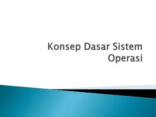 PPT Sistem Operasi Konsep Dasar Sistem Operasi PowerPoint