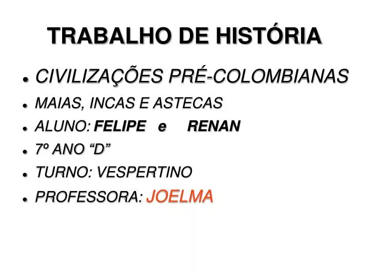 PPT TRABALHO DE HISTÓRIA PowerPoint Presentation free download ID