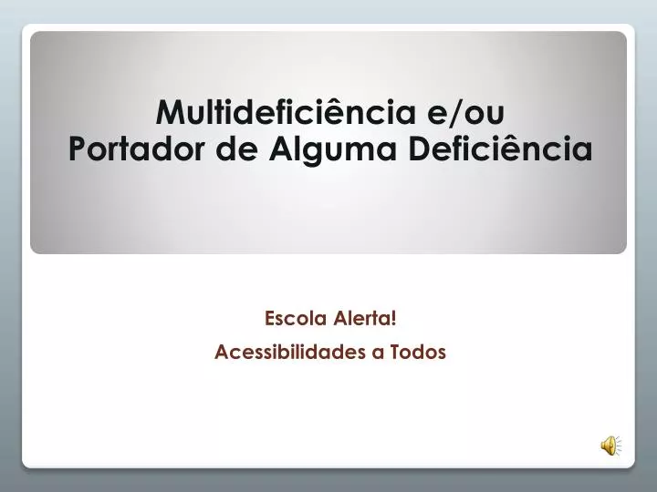 Ppt Multidefici Ncia E Ou Portador De Alguma Defici Ncia Escola