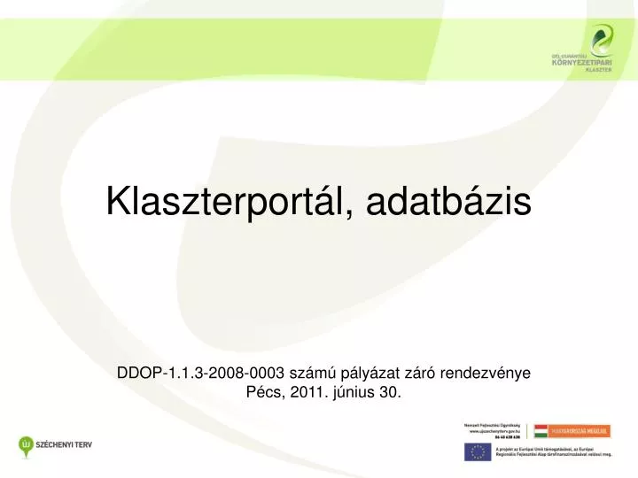 PPT Klaszterportál adatbázis PowerPoint Presentation free download