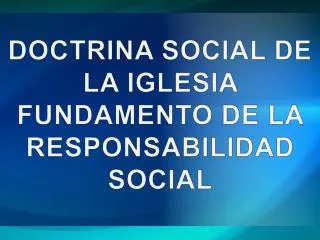 PPT PRINCIPIOS Y VALORES DE LA DOCTRINA SOCIAL DE LA IGLESIA