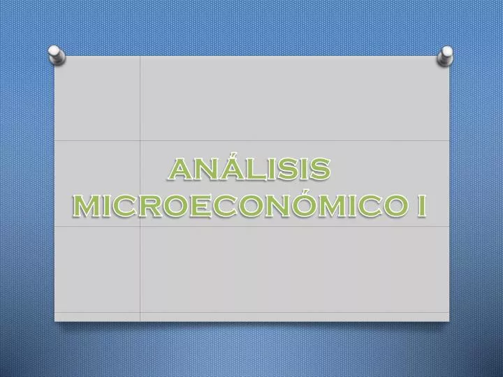 PPT ANÁLISIS MICROECONÓMICO I PowerPoint Presentation free download