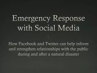 Emergency Response with Social Media
