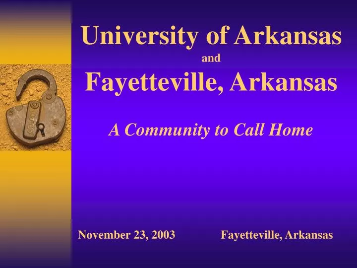 university of arkansas and fayetteville arkansas a community to call home
