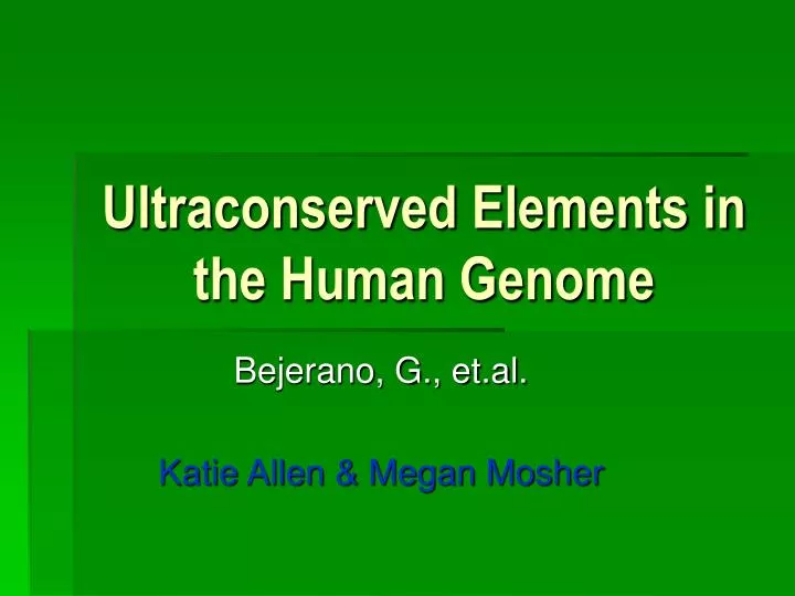 ultraconserved elements in the human genome