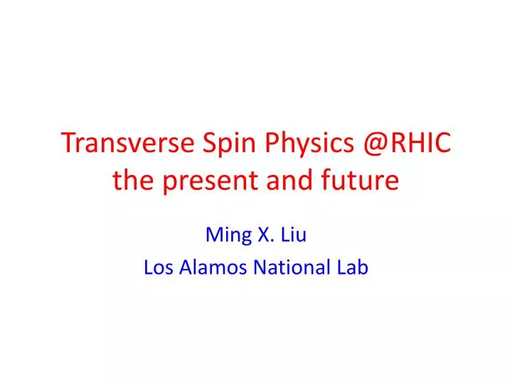 transverse spin physics @rhic the present and future