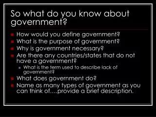So what do you know about government?