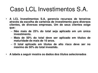 caso lcl investimentos s a