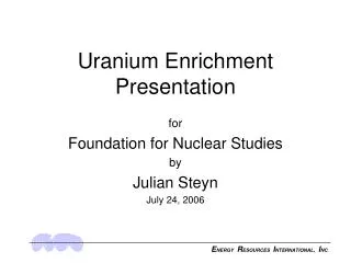 Uranium Enrichment Presentation