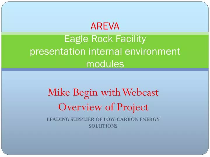 areva eagle rock facility presentation internal environment modules