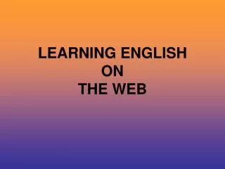 LEARNING ENGLISH ON THE WEB