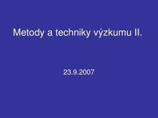 metody a techniky v zkumu ii