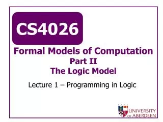 Formal Models of Computation Part II The Logic Model