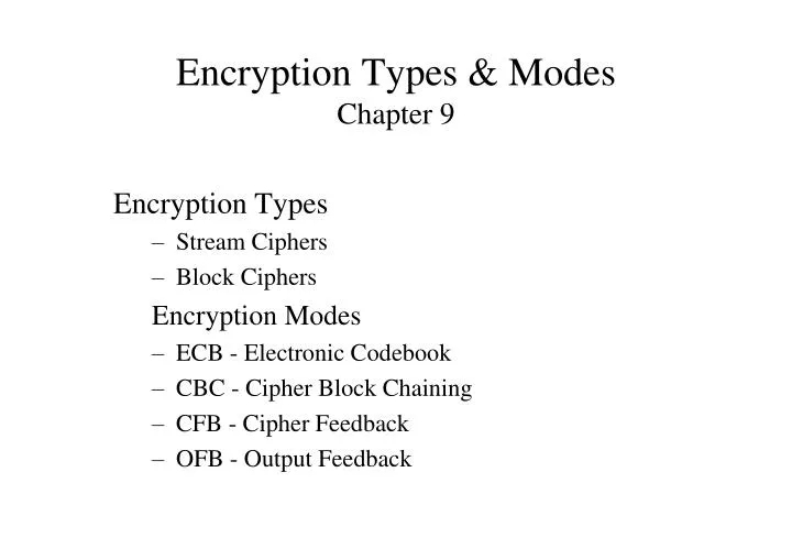 encryption types modes chapter 9