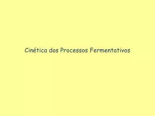 cin tica dos processos fermentativos