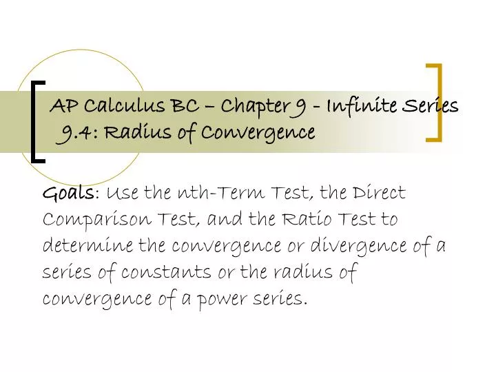 ap calculus bc chapter 9 infinite series 9 4 radius of convergence