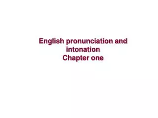 English pronunciation and intonation Chapter one