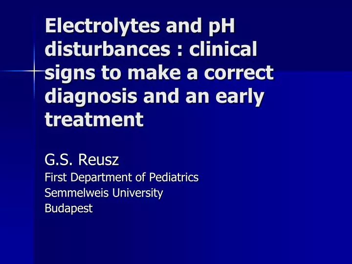 electrolytes and ph disturbances clinical signs to make a correct diagnosis and an early treatment