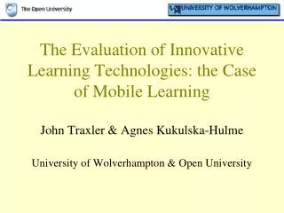 The Evaluation of Innovative Learning Technologies: the Case of Mobile Learning