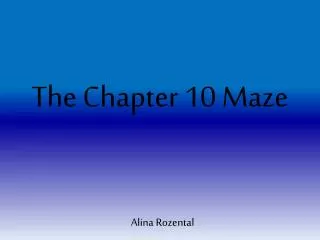 The Chapter 10 Maze