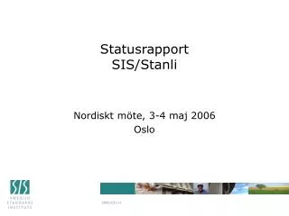 statusrapport sis stanli