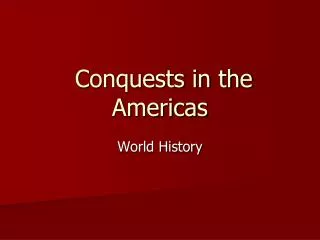 Conquests in the Americas
