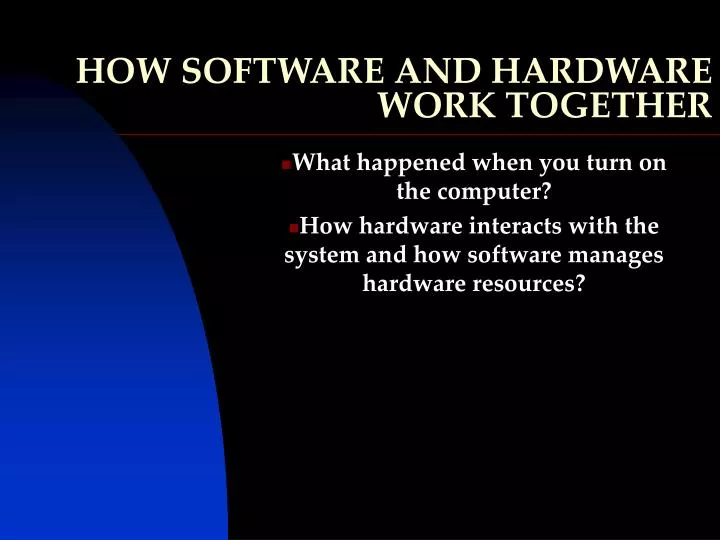 how software and hardware work together
