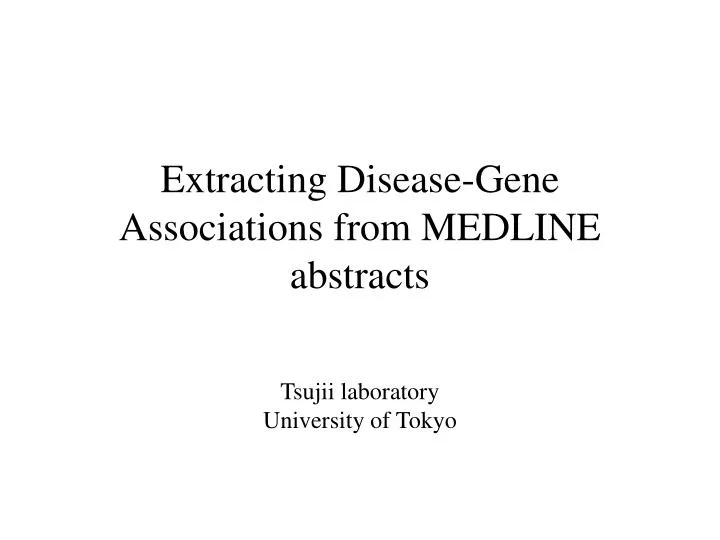 extracting disease gene associations from medline abstracts