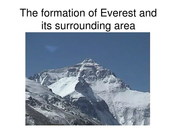 the formation of everest and its surrounding area