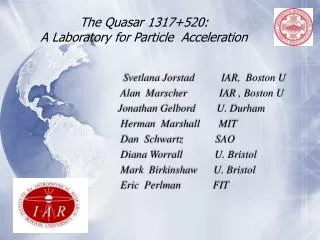 The Quasar 1317+520: A Laboratory for Particle Acceleration
