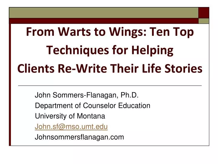 from warts to wings ten top techniques for helping clients re write their life stories