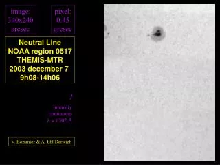 Neutral Line NOAA region 0517 THEMIS-MTR 2003 december 7 9h08-14h06