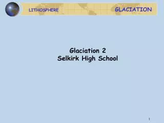 Glaciation 2 Selkirk High School