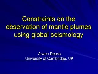 Constraints on the observation of mantle plumes using global seismology