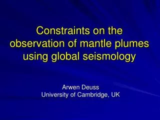 constraints on the observation of mantle plumes using global seismology