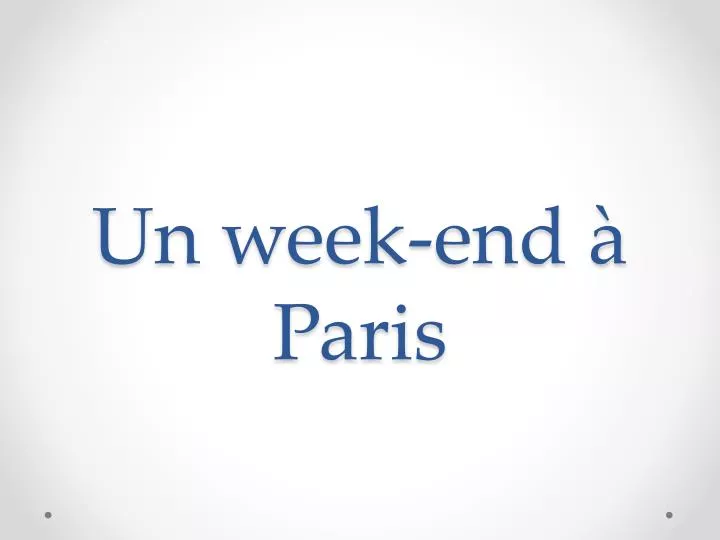 un week end paris