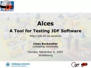 Alces A Tool for Testing JDF Software elk.itn.liu.se/alces