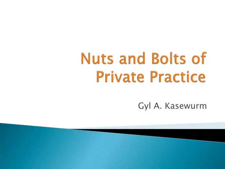 nuts and bolts of private practice