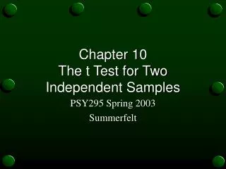 Chapter 10 The t Test for Two Independent Samples