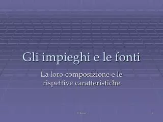 gli impieghi e le fonti