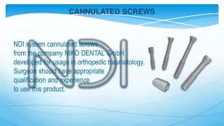 CANNULATED SCREWS