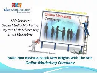 Make business reach heights with online marketing company