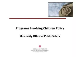 Programs Involving Children Policy University Office of Public Safety