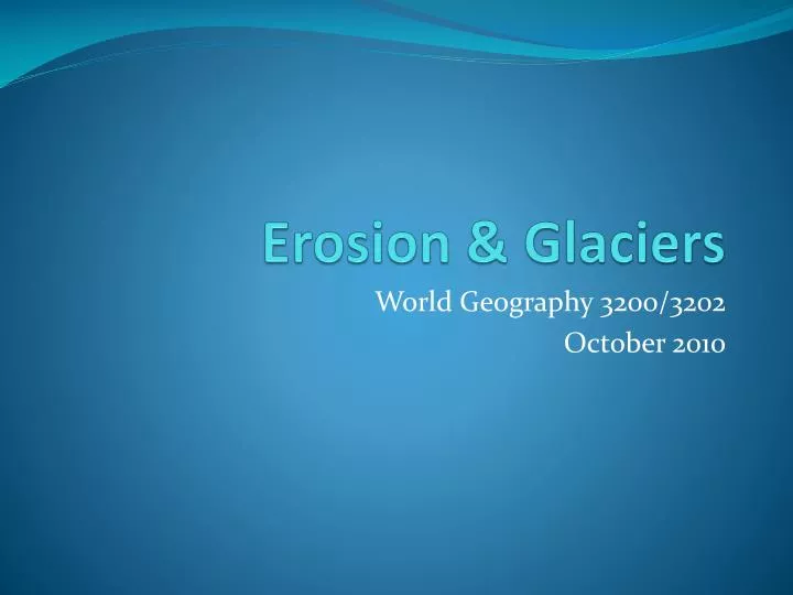erosion glaciers