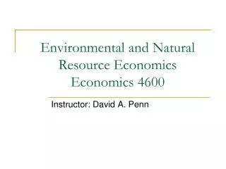 Environmental and Natural Resource Economics Economics 4600