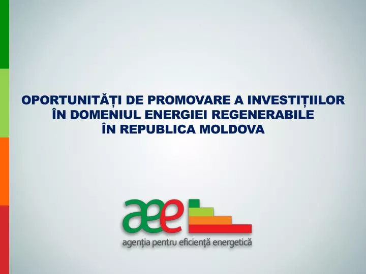oportunit i de promovare a investi iilor n domeniul energiei regenerabile n republica moldova