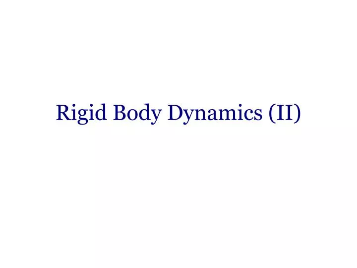 rigid body dynamics ii
