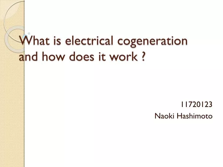 what is electrical cogeneration and how does it work