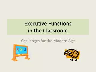 Executive Functions in the Classroom