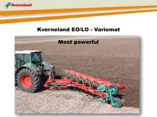 Kverneland EO/LO - Variomat Most powerful